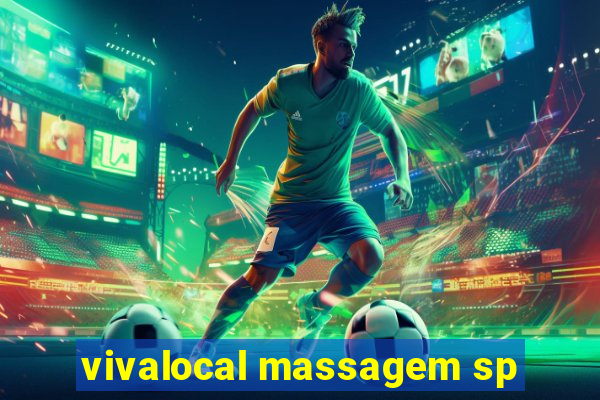 vivalocal massagem sp